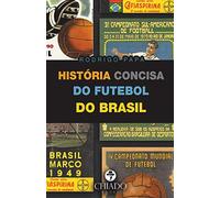 História concisa do futebol do Brasil
