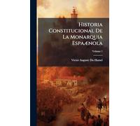 Historia Constitucional De La Monarquia EspaÃ]nola