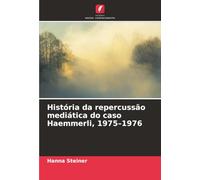 História da repercussão mediática do caso Haemmerli, 1975-1976