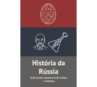 História da Rússia: Da Rus de Kiev à queda da União Soviética