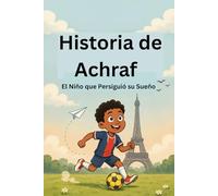 Historia de Achraf: El Niño que Persiguió su Sueño