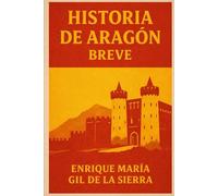 Historia de Aragón Breve