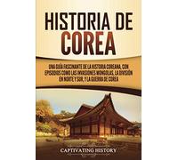 Captivating History Historia de Corea (Tascabile)