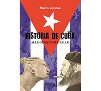 Libri Lorusso Marco - Historia De Cuba. Alle Origini Del Ballo