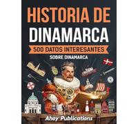 Historia de Dinamarca: 500 datos interesantes sobre Dinamarca