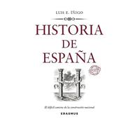 Historia de España: El difícil camino de la construcción nacional