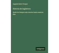 Historia de Inglaterra: desde los tiempos más remotos hasta nuestros días