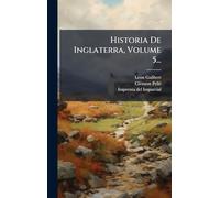 Historia De Inglaterra, Volume 5...