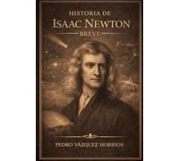 Historia de Isaac Newton Breve