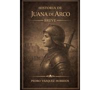 Historia de Juana de Arco Breve