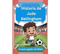 Historia de Jude Bellingham: Un gran jugador de fútbol