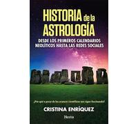 Historia de la astrología: Desde los primeros calendarios neolíticos a las redes sociales