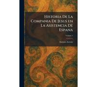 Historia De La Compania De Jesus en La Asistencia De Espana