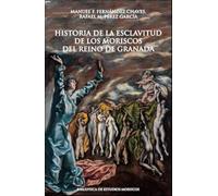 Historia de la esclavitud de los moriscos del reino de Granada: 18