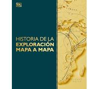 Historia de la exploración mapa a mapa/ Exploration Map by Map