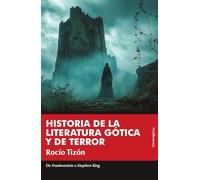 Historia de la literatura gótica y de terror: De Frankenstein a Stephen King