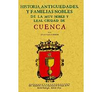 Historia de la muy noble y leal ciudad de Cuenca