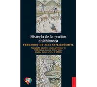 Historia de la nación chichimeca (Edizione spagnola)