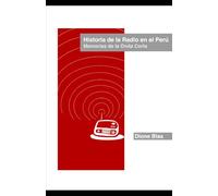 Historia de la radio en el Perú: Memorias de la Onda Corta