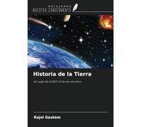 Historia de la Tierra: Un viaje de 4.000 millones de años