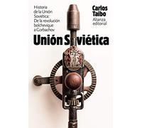 Historia de la Unión Soviética : de la revolución bolchevique a Gorbachov