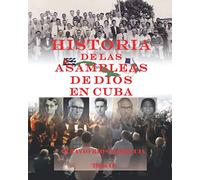 Historia de las Asambleas de Dios en Cuba. Tomo II