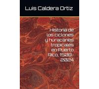 Historia de los ciclones y huracanes tropicales en Puerto Rico, 1508-2024