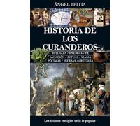 Historia de los curanderos/ History of healers