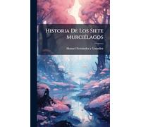 Historia De Los Siete MurciÃ(c)lagos