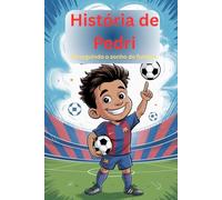 História de Pedri: Perseguindo o sonho do futebol