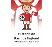 Historia de Rasmus Højlund: El Niño Que Nunca Dejó de Creer