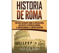 Captivating History Historia de Roma (Tascabile)