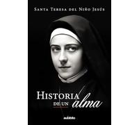 Historia de un alma: Santa Teresita del Niño Jesús (Aubiblio Clásicos)