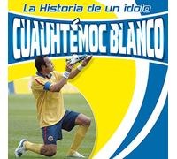 Historia De Un Idolo Cuauhtemo