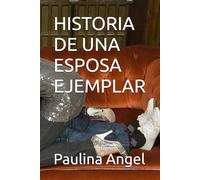 HISTORIA DE UNA ESPOSA EJEMPLAR