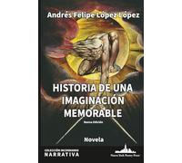 Historia de una imaginación memorable: 7
