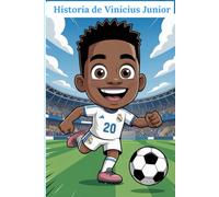 Historia de Vinicius Junior: Un gran jugador de fútbol