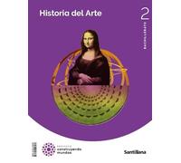 HISTORIA DEL ARTE 2 BTO CONSTRUYENDO MUNDOS