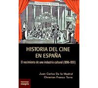 Historia del cine en España: El nacimiento de una industria cultural (1896-1931)