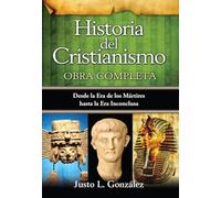 Historia del Cristianismo (Historia del Cristianismo) by González, Justo