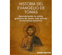 Historia del Evangelio de Tomás: Descubriendo la visión gnóstica de Jesús, más allá de la narrativa canónica
