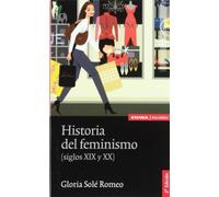 Historia del feminismo : siglos XIX y XX - NUOVO