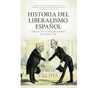 Historia del liberalismo español: Liberales y conservadores del siglo XIX