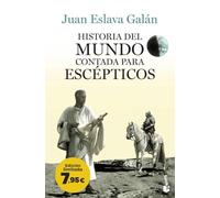 Historia del mundo contada para escépticos: Edición limitada a precio especial