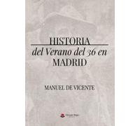 Historia del Verano del 36 en Madrid