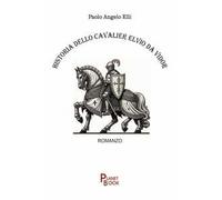 Historia dello cavalier Elvio Da Vidor