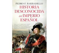Historia desconocida del Imperio español/ Unknown history of the Spanish Empire