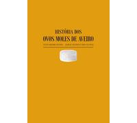 História dos Ovos Moles de Aveiro