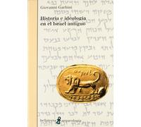 Historia e ideología en el Israel antiguo