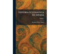Historia Eclesiastica De Espana
